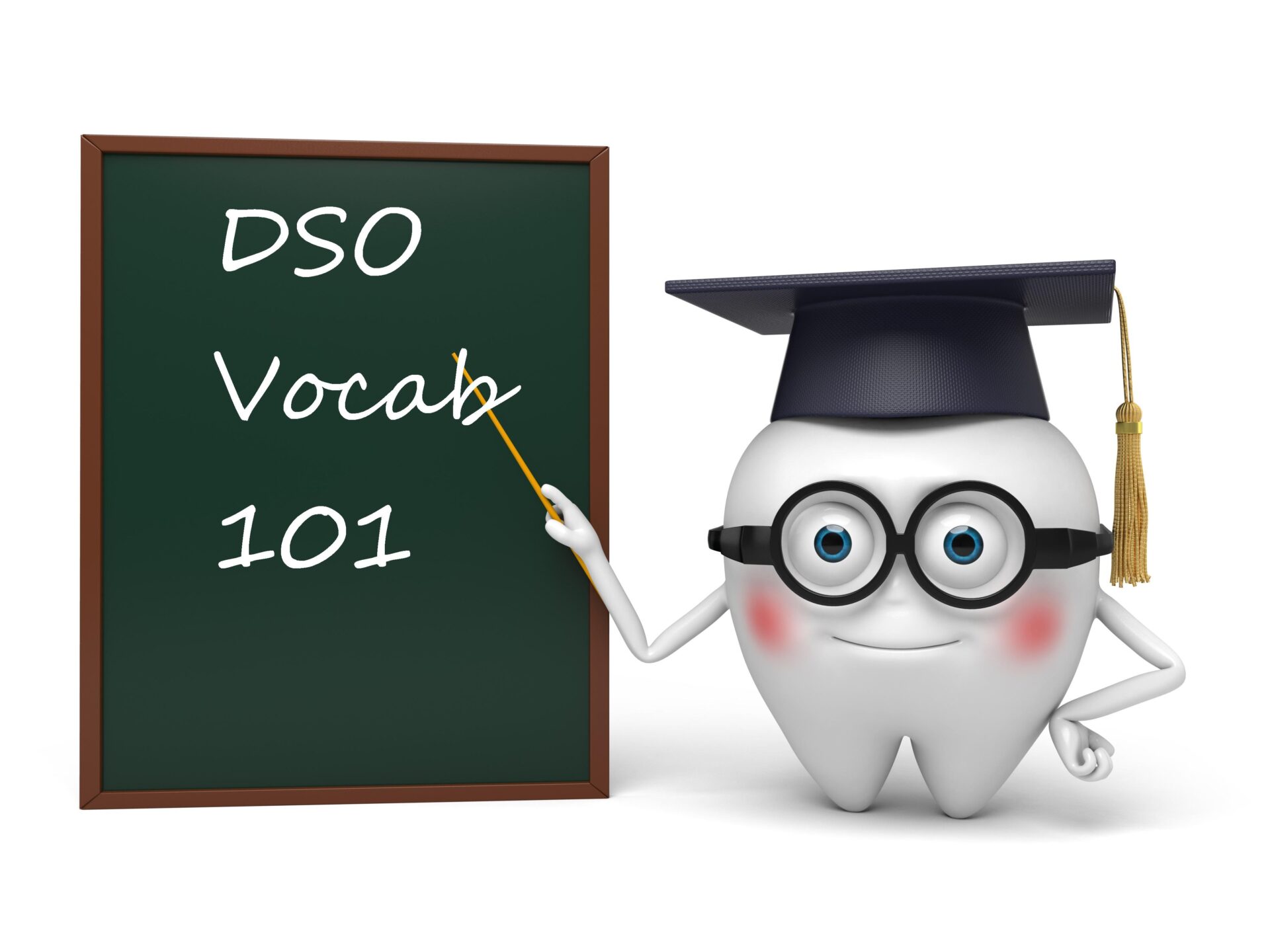 DSO and Dental Group Practice Vocabulary 101 Group Dentistry Now