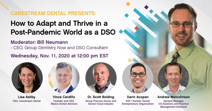 Carestream Dental Presents How To Adapt And Thrive In A Post Pandemic World As A Dso Group Dentistry Now