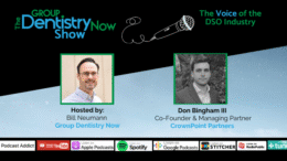 DSO Podcast Group Dentistry Now