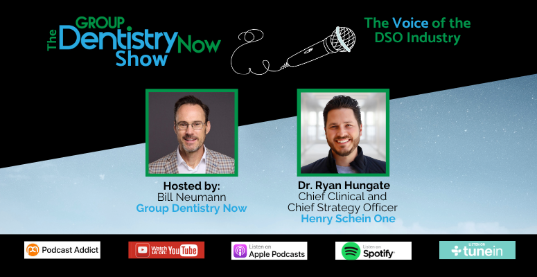 DSO podcast Dr. Ryan Hungate Chief Clinical and Chief Strategy Officer Henry Schein One